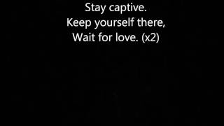 Still Remain-Stay Captive + Lyrics