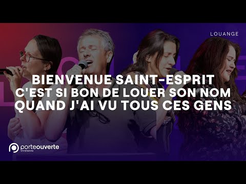 Bienvenue Saint-Esprit / C'est si bon de louer son nom / Quand j'ai vu tous ces gens - PO Louange