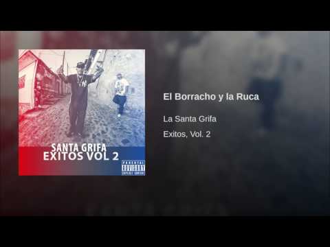 El borracho y la ruka - santa grifa