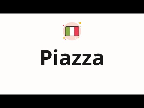 How to pronounce Piazza