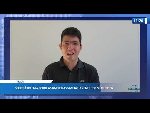 Timon: secretaÌrio fala sobre as barreiras sanitaÌrias entre os municiÌpios (19 05 20)