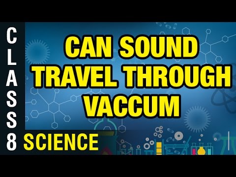 Can sound travel through vaccum | 8th Class Science | Digital Teacher