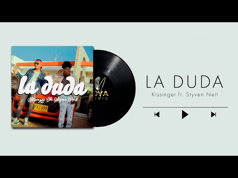 🎭La DUDA 🎙Kissinger Ft. Styven Neit (Video Oficial)