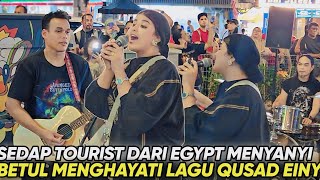 Download lagu Pelancong Dari Negara Egypt Nak Menyanyi | Sedap Dengar Bila Dia Menyanyi Lagu Qusad Einy' ' mp3