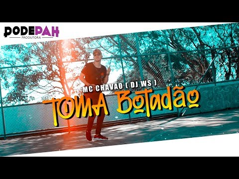 TOMA BOTADÃO - MC CHAVÃO ( Official Music Video ) Dj WS