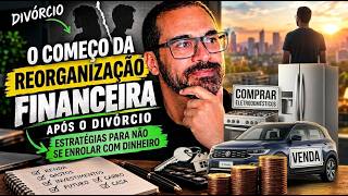MINHA NOVA VIDA FINANCEIRA: Carro, Casa e Investimentos Após o Divórcio