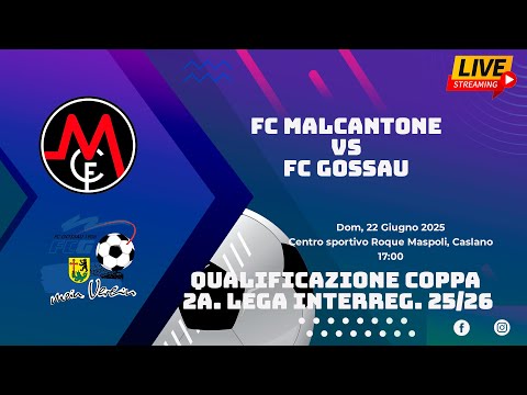 FC Malcantone VS FC Gossau  (Qualificazione coppa 2a. lega interreg. 25/26)