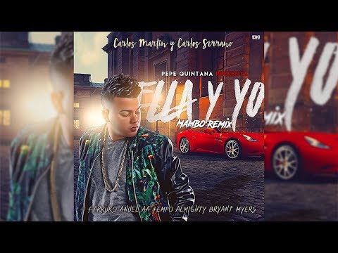Pepe Quintana - Ella y Yo ft. Farruko, Anuel AA, Tempo, Almighty, Bryant Myers [Mambo Remix]