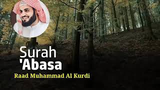 Download lagu Surah 'abasa 'Lengkap' Oleh Raad Muhammad Al Kurdi Sub Indo mp3