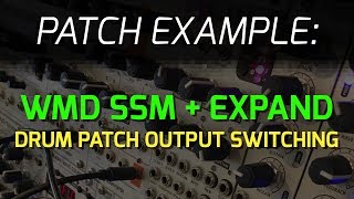 Video thumbnail for WMD SSM and SSM Expand - Drum Patch Output Switching by WMDevices
