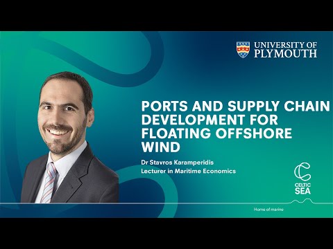 Celtic Sea Opportunities: ports and supply chain development for floating offshore wind
