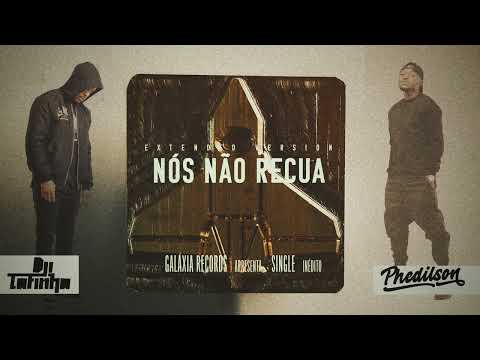 DJI TAFINHA, PHEDILSON - NÓS NÃO RECUA (música completa)