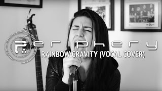 PERIPHERY – Rainbow Gravity (2015 Cover by Lauren Babic)