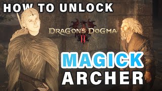 How to Unlock MAGICK ARCHER Vocation ► Dragon