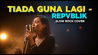 Download lagu Repvblik - Tiada Guna Lagi | Slow Rock Cover | 💔 BARU! Versi Slow Rock Paling Bikin Nangis! mp3