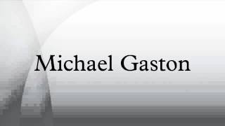 Prsentation de Michael Gaston