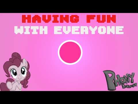 Having Fun With Everyone - the Phony Brony