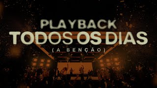 TODOS OS DIAS (A BENÇÃO) | PLAYBACK - O Canto das Igrejas, Netto