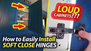 LOUD Cabinets? How to Install Soft close hinges for kitchen cabinets - Soft Close Cabinet Hinges