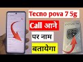 Tecno Pova 7 5g Caller Id Announcement Tecno Pova 7 5g Call Aane Par Name Bole