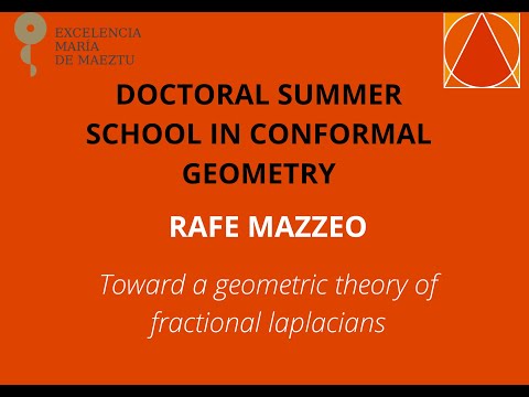 DOCTORAL SUMMER SCHOOL IN CONFORMAL GEOMETRY-RAFE MAZZEO (20 June, 2023)