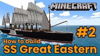 Minecraft, SS Great Eastern Tutorial part 2