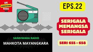 Download lagu MAHKOTA MAYANGKARA Seri 655 - 658 Episode 22. Serigala Memangsa Serigala [Sandiwara Radio] mp3