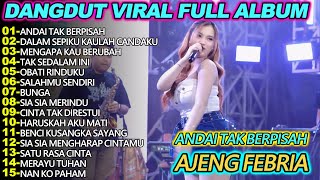 Download lagu ANDAI TAK BERPISAH  AJENG FEBRIA  DANGDUT VIRAL FULL ALBUM 2025 mp3 Download lagu ANDAI TAK BERPISAH  AJENG FEBRIA  DANGDUT VIRAL FULL ALBUM 2025 mp3