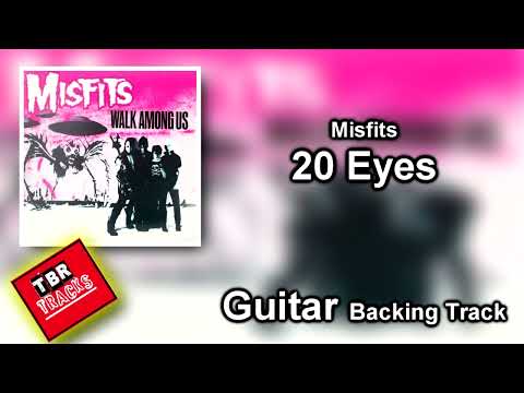 Misfits - 20 Eyes - Guitar Backing Track With Vocals