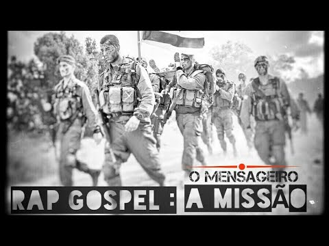 RAP GOSPEL  |  A MISSÃO  |  O MENSAGEIRO  |   LANÇAMENTO  | 2018 - 2019 |  DOWNLOAD MP3