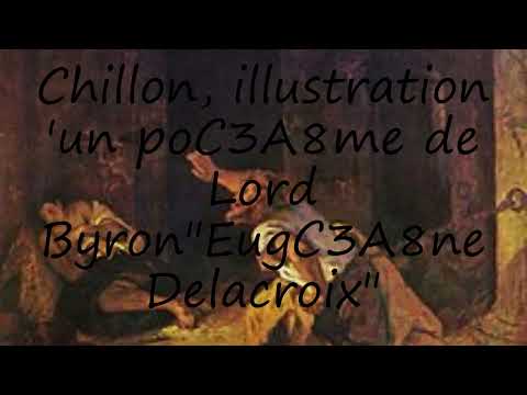 How to pronounce Chillon, illustration 'un poC3A8me de Lord Byron"EugC3A8ne Delacroix" in French?