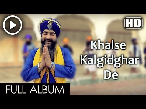 Khalse Kalgidhar De - Official Full Video Album - K.S Makhan