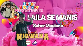 Download lagu LAILA SE MANIS - SUHAR MAULANA (NEW NIRWANA) mp3