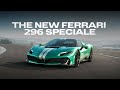 Welcome To The New Ferrari 296 Speciale