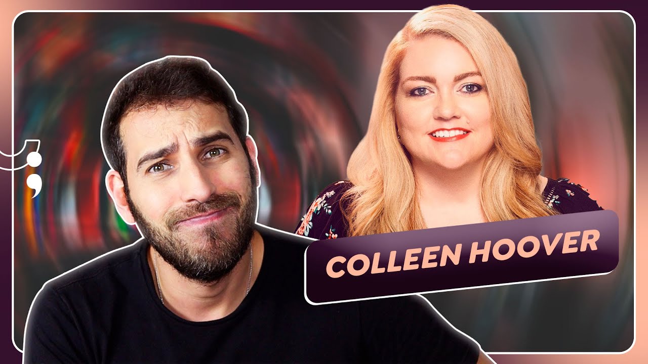 EXPLICANDO POLÊMICAS ENVOLVENDO COLLEEN HOOVER