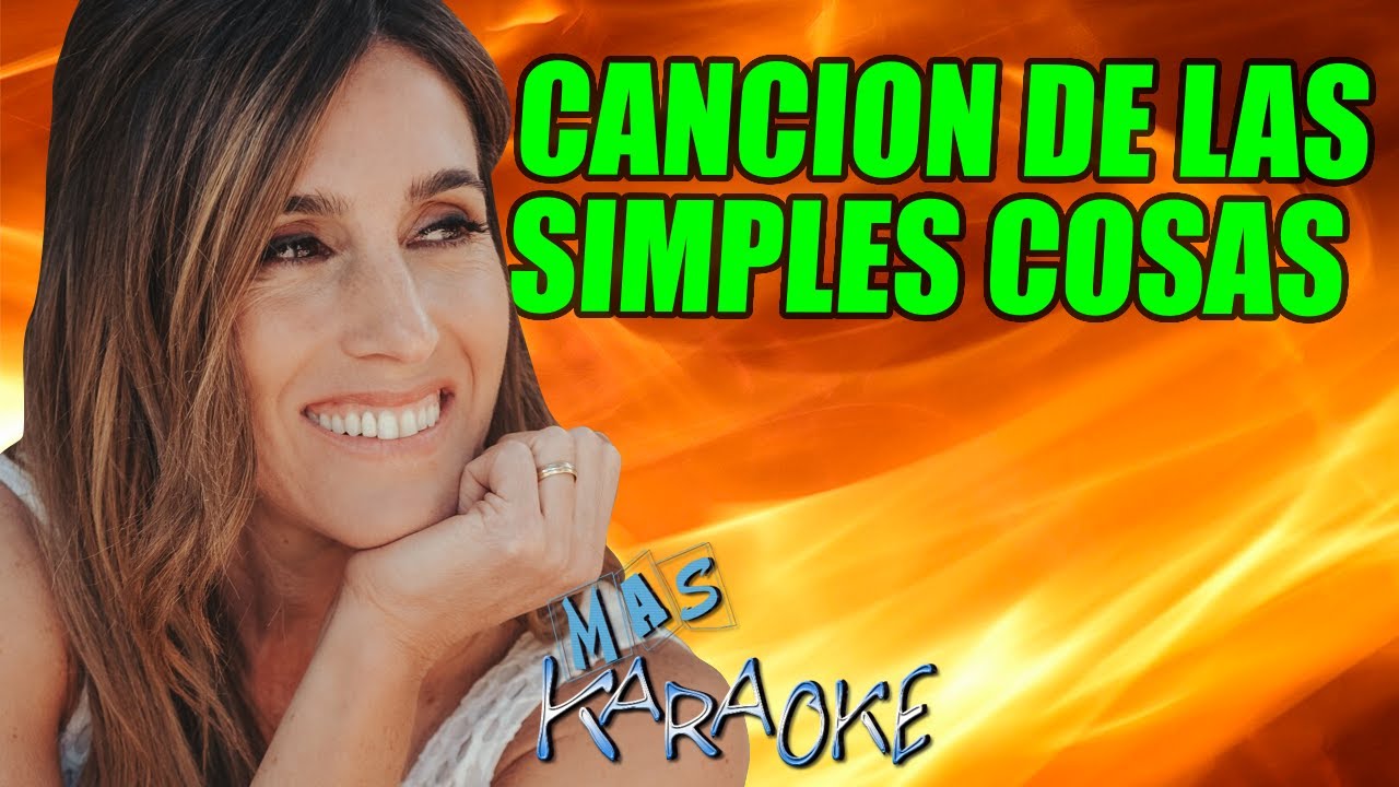 CANCION DE LAS SIMPLES COSAS