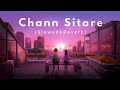 Chann Sitare Slowed Reverb Ammy Virk