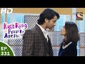 Kuch Rang Pyar Ke Aise Bhi कुछ रंग प्यार के ऐसे भी Ep 331 6th Ju