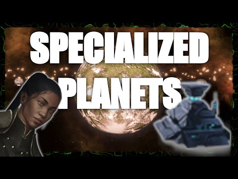Stellaris Build - 4.0 Specialized Planet and Hyper Specialized Planet