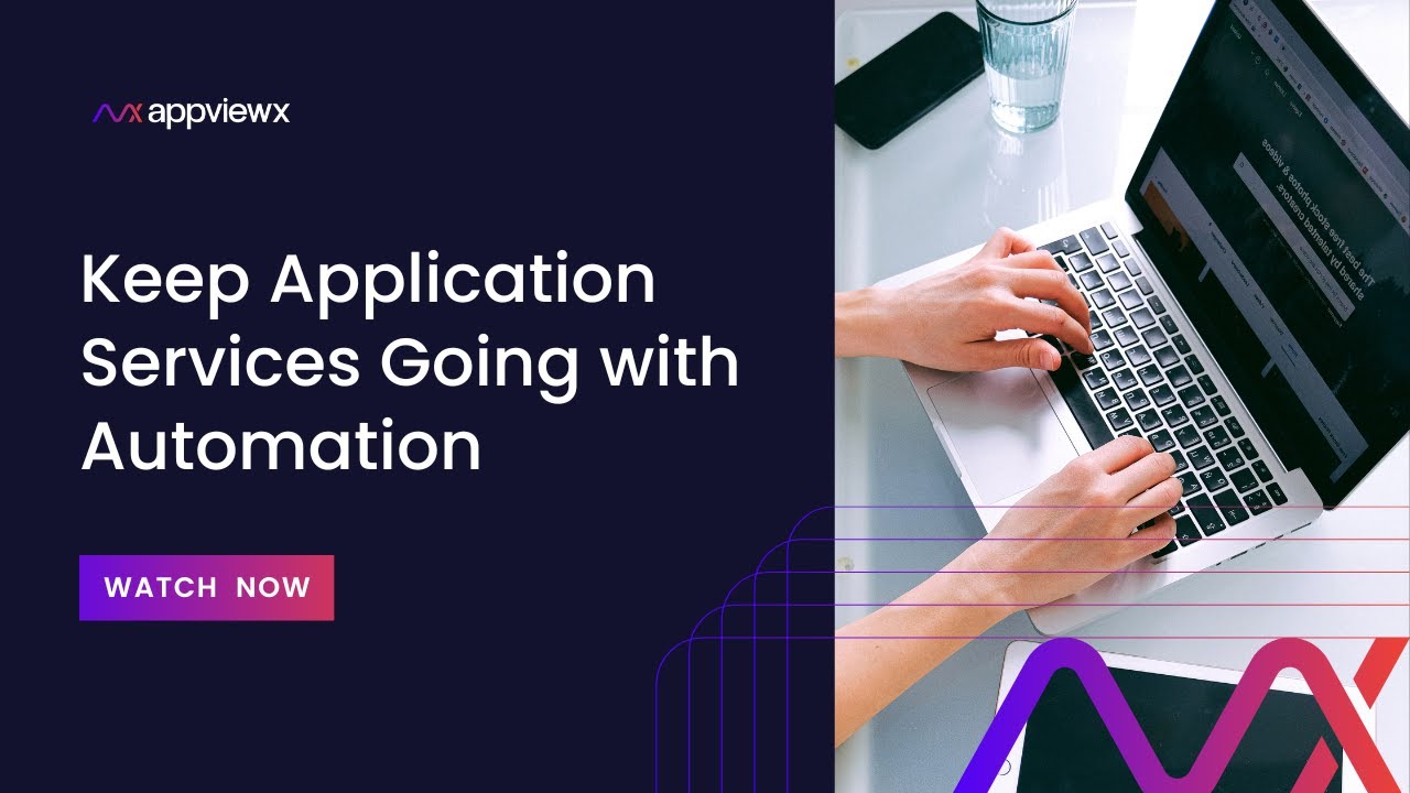 Keep Application Services Going with Automation