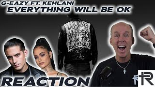 PSYCHOTHERAPIST REACTS to G-Eazy- Everything Will Be OK (ft. Kehlani)