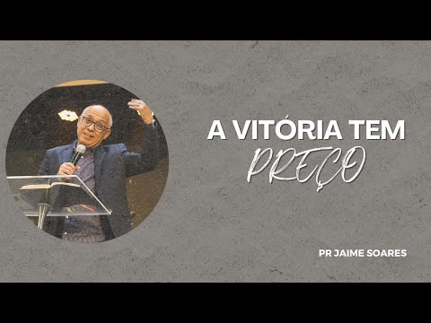 PR JAIME SOARES - A VITÓRIA TEM PREÇO