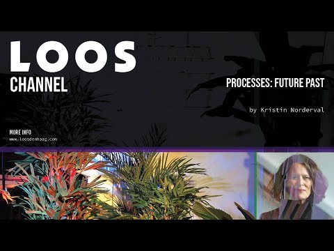 2021.12.13 KRISTIN NORDERVAL  -  Processes Part 1 "Future Past"