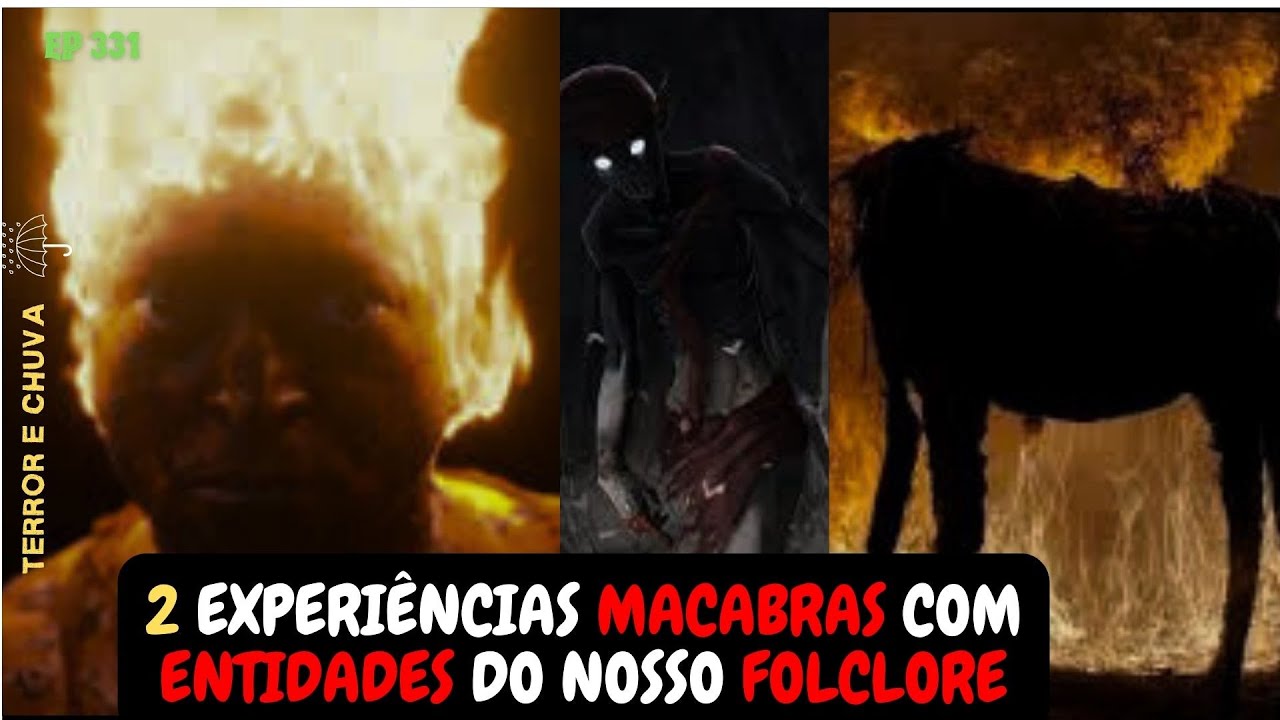 Historias de terror ao som de chuva/ 332  O Macabro Folclore Brasileiro