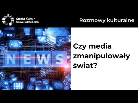 Czy media zmanipulowały świat? - dr Mirosław Oczkoś, Małgorzata Zmaczyńska