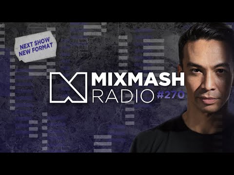 Laidback Luke Presents: Mixmash Radio #270 (Incl. Keanu Silva World Premiere)