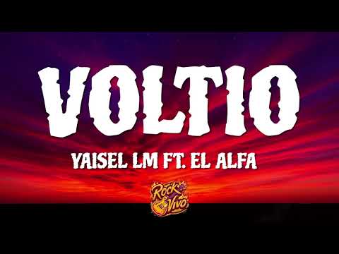 Yaisel LM X El Alfa El Jefe - Voltio (Letra/Lyrics)