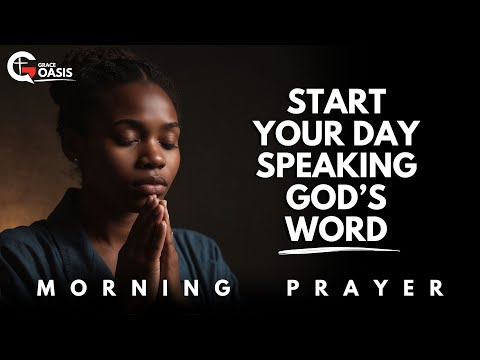 Speak God’s Word Over Your Life and See the Difference | Morning Prayer