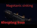The Sinking Of The Magotanic Sleeping Sun
