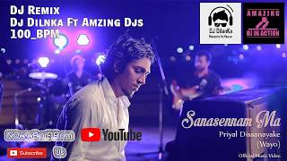 SanaSennam Ma DJ Mix DJ DilanKa Amazing Djs